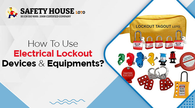 Use Electrical Lockout Devices and Equipments
