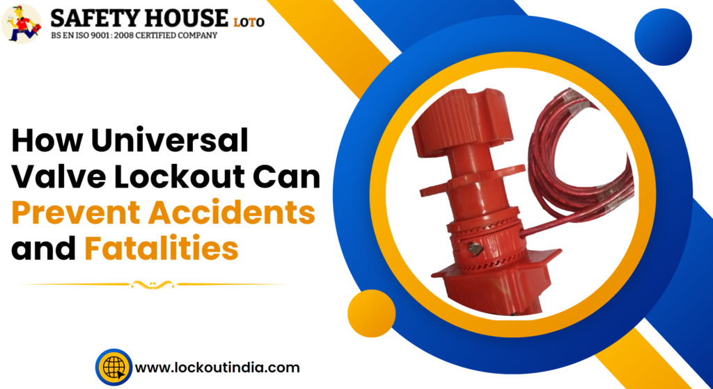 Universal Valve Lockout To Prevent Accidents and Fatalities